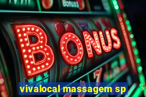 vivalocal massagem sp